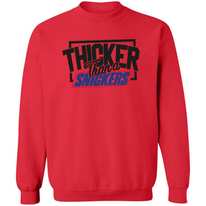 Thicker Thn Snicker -  Sweatshirt