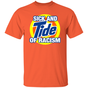 Tide of Racism -  T-Shirt