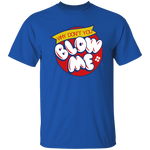 Load image into Gallery viewer, Blow Me -  T-Shirt
