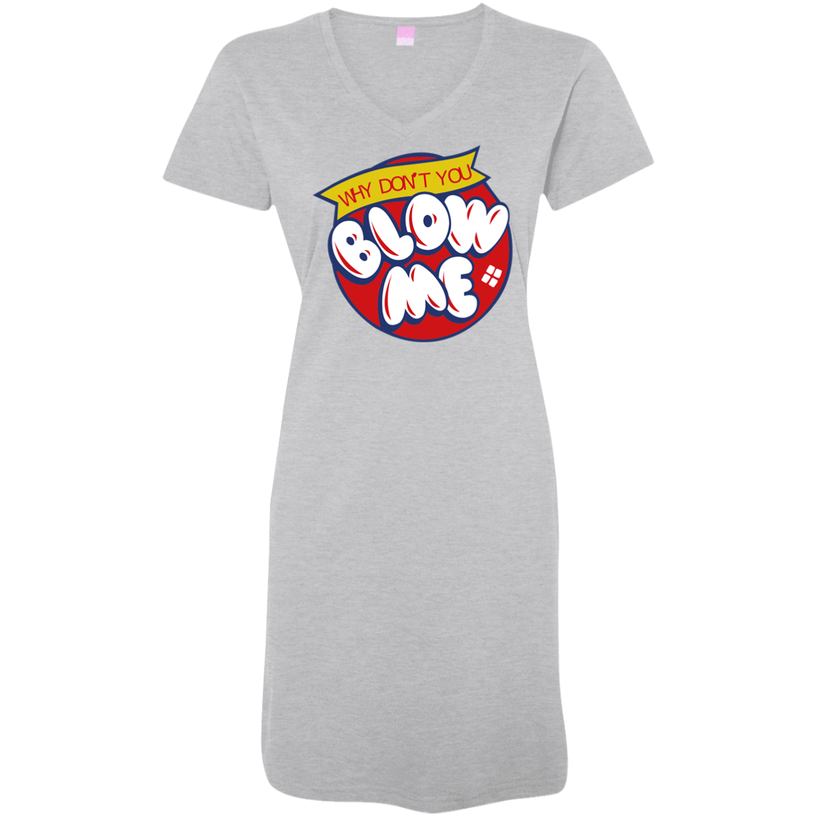 Blow Me - V Neck Tshirt Dress