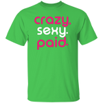 Load image into Gallery viewer, crazy sexy paid -  T-Shirt
