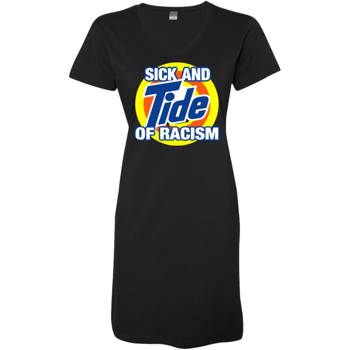 Tide of Racism - V Neck Tshirt Dress